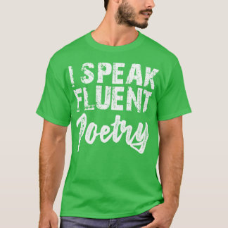 Poëzie Ik spreek vloeiend poëzie w T-shirt