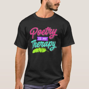 Poëzie is mijn therapie Gedichten Dichters Boek li T-shirt