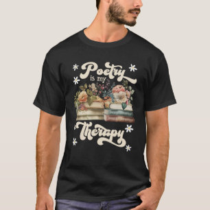 Poëzie is mijn Therapieboek Boekenerd Lezen fans T-shirt