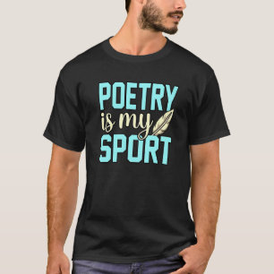 Poëzie Is Sport Dichter Schrijver Auteur Gedichten T-shirt