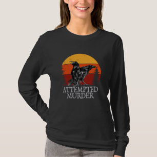 Poging tot moord Crows & Ravens Funny Crow T-shirt