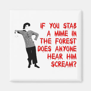 Poignarder un mime Magnet Frigo Humour Drôle Réfri