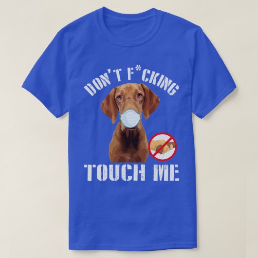 Pointer Hond Met Gezichtsmasker Dont Fcking Tough T-shirt (Design voorkant)