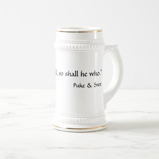 Poke en Snot "Wie zal dat doen, wie ook." Bierpul (Voorkant rechts)