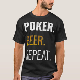 Poker Bier Herhalen voor Teas Holdem Casino Fans T-shirt