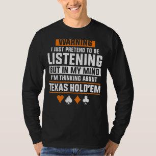 Poker Cards Waarschuwing Ik ben gewoon geneigd om T-shirt
