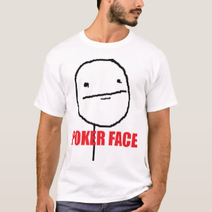 Poker Face Shirt
