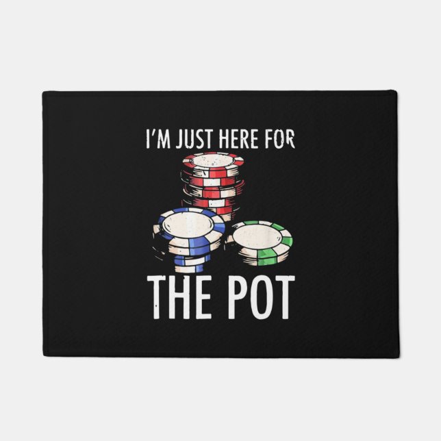 Poker I Am Just Here For The Pot Deurmat (Voorkant)