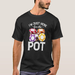 Poker, ik ben hier voor de pot gokken vader's t-shirt