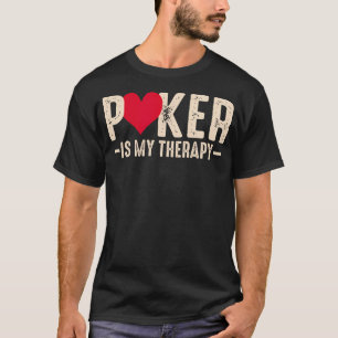 Poker Is Mijn Therapie - Grappige Pokerspeler T-shirt