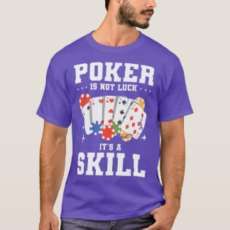 Poker is niet gelachen, het is een 'Skill casino'- T-shirt
