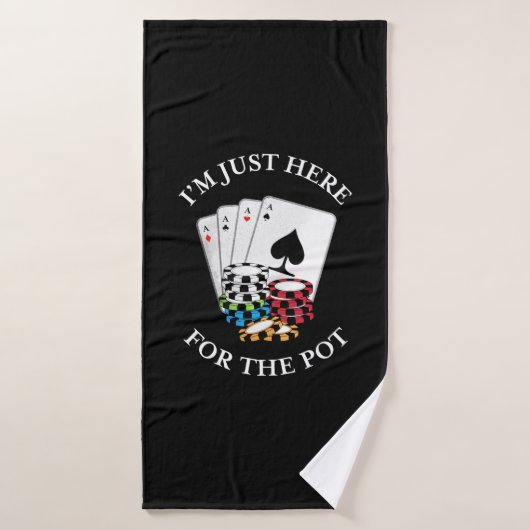 Poker Je Suis Juste Ici Pour Le Pot (Serviette de bain)
