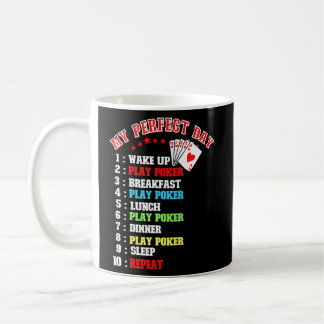 Poker Player My Perfect Day Wake Up to Play Poker Koffiemok