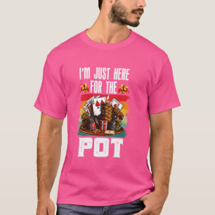 Poker speler ik ben hier voor de pot grappig Texas T-shirt