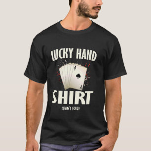 Poker Speler LUCKY HAND SHIRT VOUW NIET Grappig
