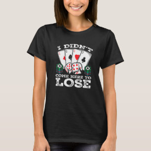 Poker Speler Quote Texas Holdem Gambler Humor Prem T-shirt