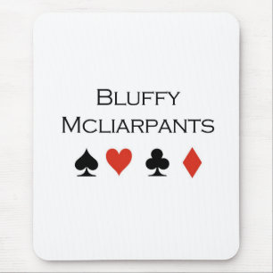 Poker T-shirts: "Bluffy Mcliarpants" Muismat