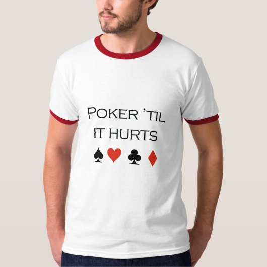 Poker tot het T-shirt pijn doet (Voorkant)