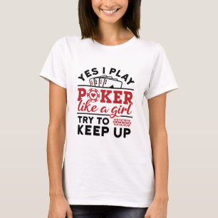 Pokerspeler Vrouwen spelen poker als een meisje T-shirt