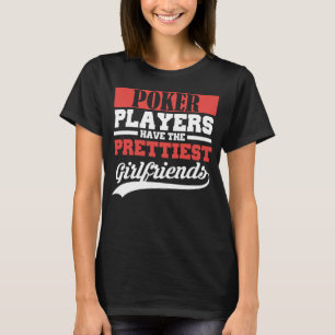Pokerspelers hebben de  vriendinnen t-shirt