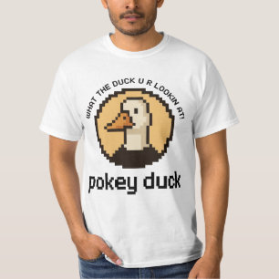 Pokey Duck: Wat staar je naar! T-shirt