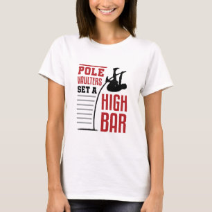 Pole Vault Funny Pole Vaulters zetten een hoge bal T-shirt