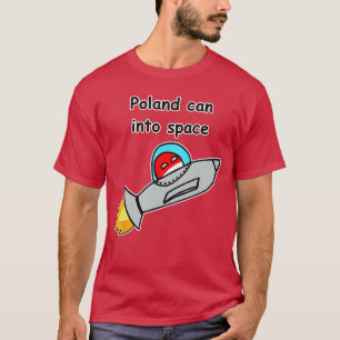 Polen Kan Naar De Ruimte Happy Polandball Meme vin T-shirt