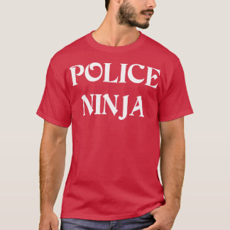 Police Ninja Fier Police T-Shirts Pour Le Cadeau D