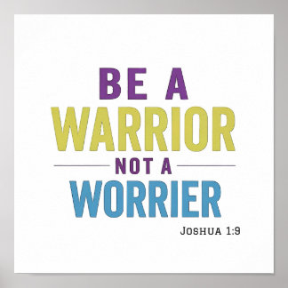 Polished Warrior Not Worrier Joshua 1:9 Spiritual Poster