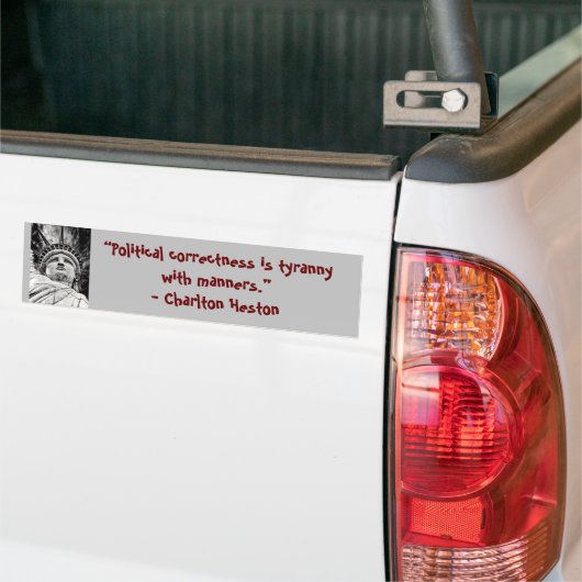 Political correctness is tyranny with manners. bumpersticker (Op Truck)