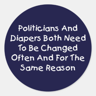 Politici en Luiers Moeten Vaak Worden Gewisseld Ronde Sticker