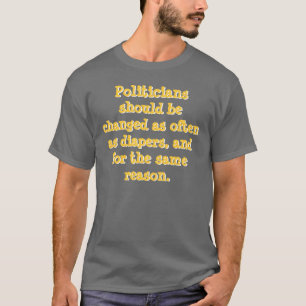Politici moeten zo vaak als diape worden veranderd t-shirt