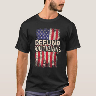 Politici op de lange termijn antipolitiek Pro Amer T-shirt