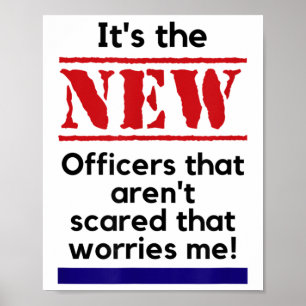 Politie citaat Het zijn de nieuwe agenten die me a Poster