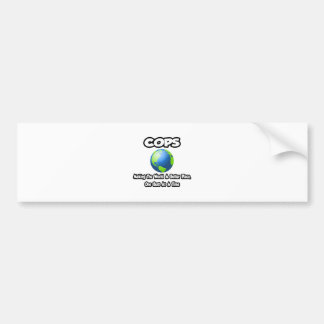 Politie...De wereld verbeteren Bumpersticker