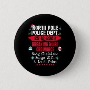 Politie op de Noordpool breekt de Noise Ordinance Ronde Button 5,7 Cm