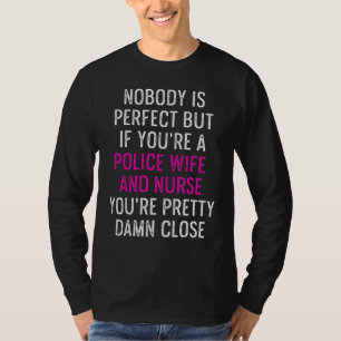 Politie vrouw verpleegster Life Rn mam 4 T-shirt