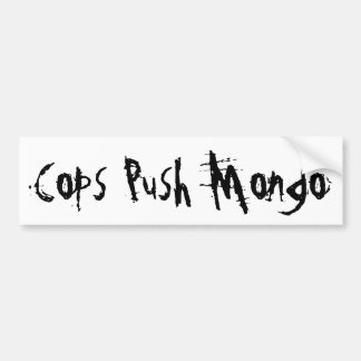 politieagenten duwen mongo bumpersticker