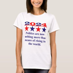 Politiek is nu niets meer - politiek citaat t-shirt