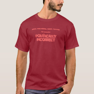 Politiek onjuist t-shirt