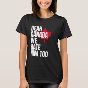 Politiek protest Beste Canada Wij haten hem ook T-shirt