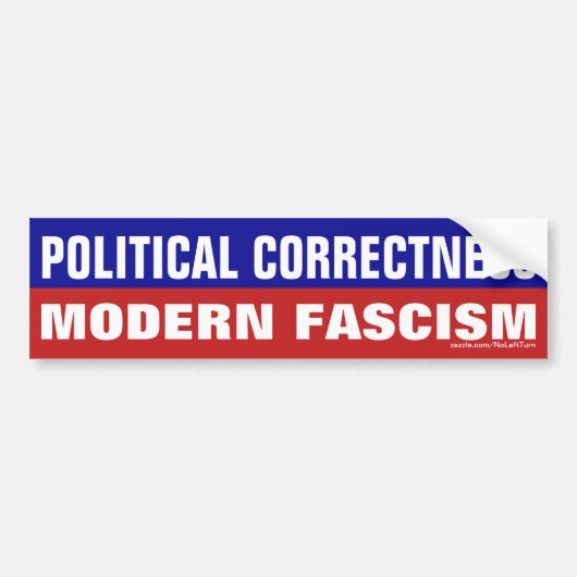 Politieke correctheid is modern fascisme bumpersticker (Voorkant)