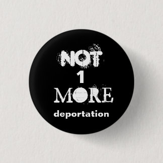Politieke knoop "Niet één meer deportatie" Ronde Button 3,2 Cm