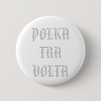 POLKATRAVOLTA RONDE BUTTON 5,7 CM