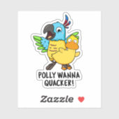 Polly Wanna Quacker Funny Animal Pun Sticker (Vel)