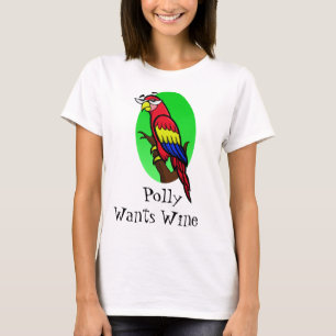 Polly Wants Wine T-shirt