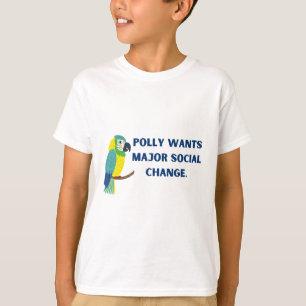 Polly wil grote sociale verandering politieke pape t-shirt