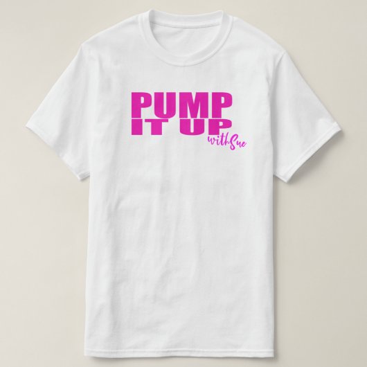 Pomp het op met Sue T-shirt (Design voorkant)