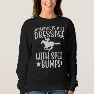 Pompen is alleen maar dressage met snelheidsbobbel trui