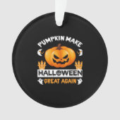 Pompoen maakt Halloween weer geweldig Ornament (voorkant)